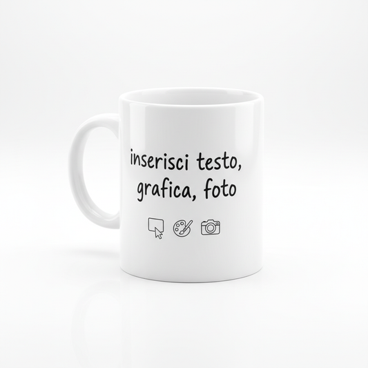 tazza bianca con dicitura inserisce testo,grafica,foto